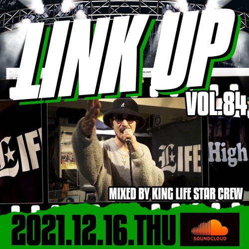 LINK UP VOL.84 MIXED BY KING LIFE STAR CREW & 松坊栗