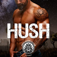View EBOOK 📌 Hush (The Vikings MC: Tucson Chapter Book 1) by  Cathleen Cole &  Frank