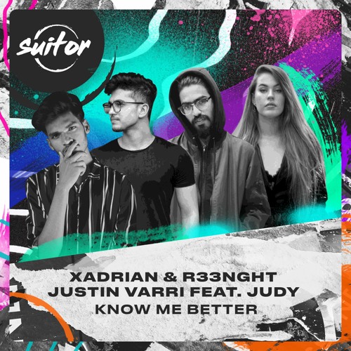 Xadrian & R33NGHT & Justin Varri feat. Judy - Know Me Better [ FREE DOWNLOAD ]