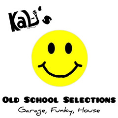 Kal-i’s Old School Selections: Garage, Funky, House
