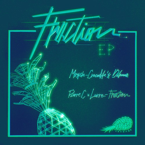 Pierre C x Lurre - Fraction (Original Mix)