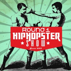 Hiphopster show round 1. (January, 2023)