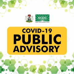 COVID - 19 Public Advisory from NCDC