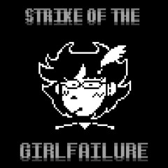 Strike Of The Girlfailure