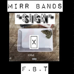MIRR BANDS X F.B.T-SIGN