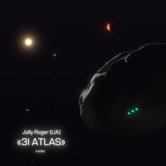 © Jolly Roger (UA) - 3I ATLAS (C2025 N1)