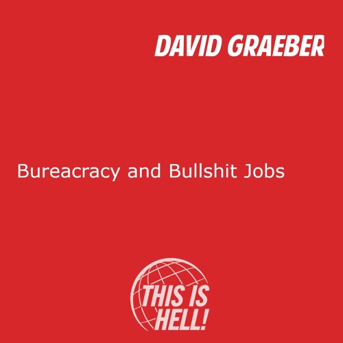 STAFF PICKS: David Graeber / Bureaucracy and Bullshit Jobs
