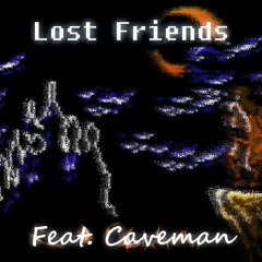 Lost Friends (prod. Blonde) feat. Caveman