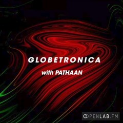 Globetronica 09 - Pathaan [with Zeynep Erbay]