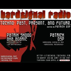 Hardsignal Techno Radio Ep003 - April 2008 - Patrik Skoog aka Agaric + Patrick DSP