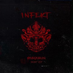 INFEKT - HOBGOBLIN (SK00T VIP)