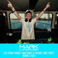 Mark Landragin live From Trance Sanctuary & Friendz Boat Party August 2022