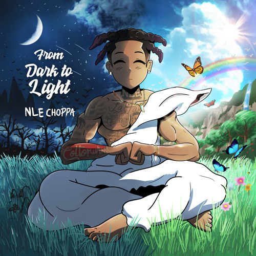 Stream NLE Choppa  Listen to From Dark to Light playlist online for free  on SoundCloud