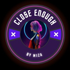 Close Enough 220