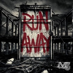RUN AWAY