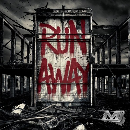 RUN AWAY