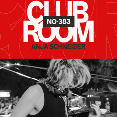 Club Room 383 with Anja Schneider