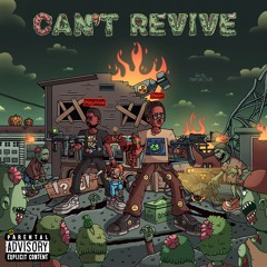 Can't Revive (feat. PlayNice)