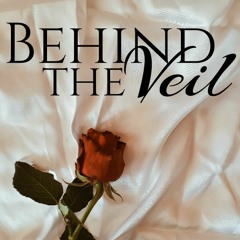 Behind The Veil