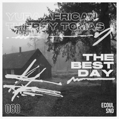 PREMIERE: Thierry Tomas & Yura African - The Day [ECOUL SND]