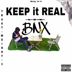 KEEP it REAL-BNX