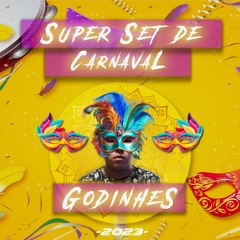 SUPER SET DE CARNAVAL - GOD FEST FOLIA 2023 (GODINHES DJ SET)