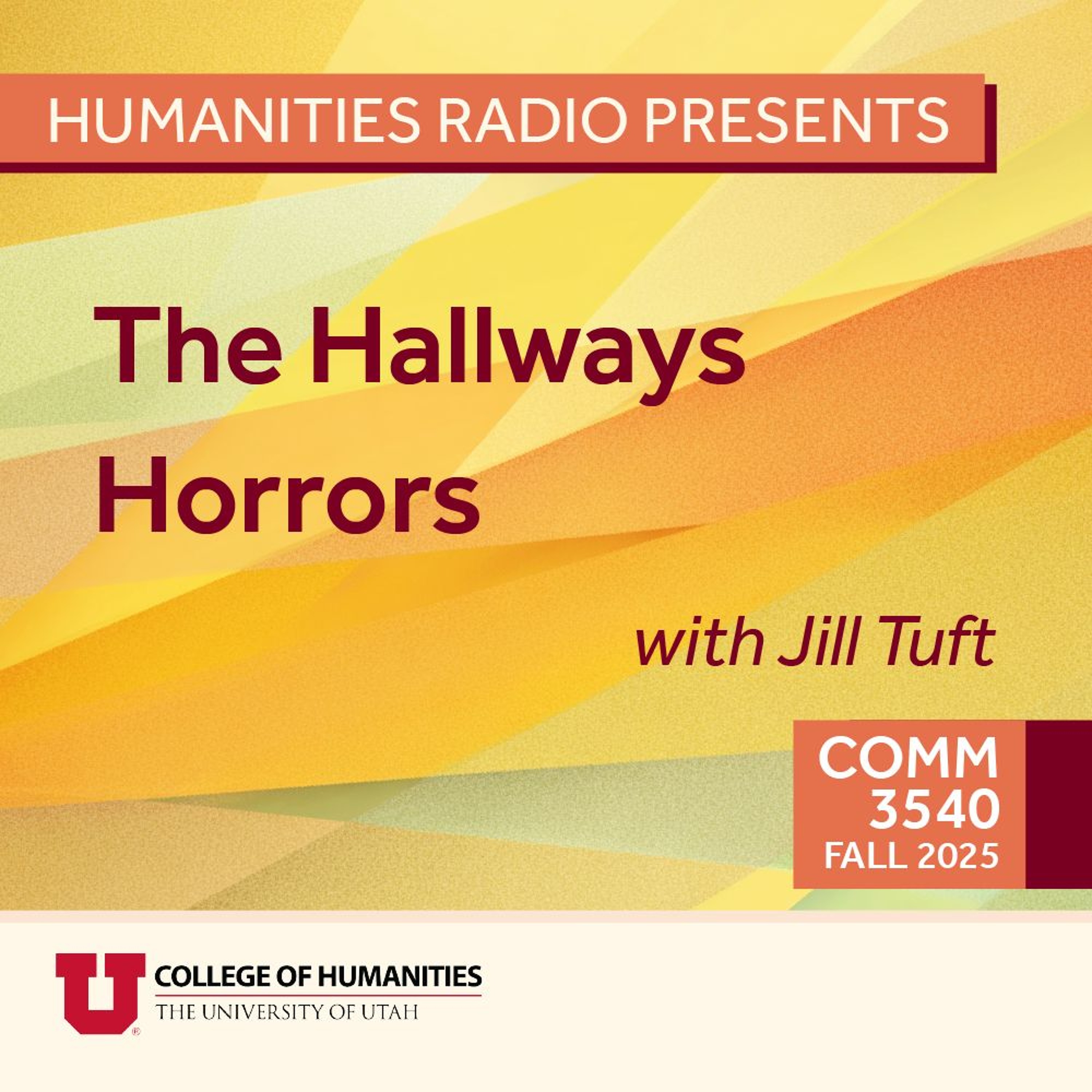 Humanities Radio Presents Comm 3540: Hallway Horrors episode artwork