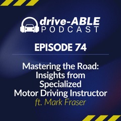 Episode 74: Mastering the Road: Insights from Specialized Motor Driving Instructor ft Mark Fraser