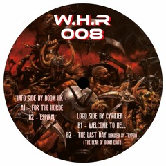 A1 . Doom Hk  "For The Horde"  Watt Hellz Records 008 (dispo à la vente)