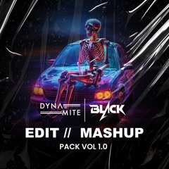 DYNAMITE & BLACK ( MASHUP PACK )