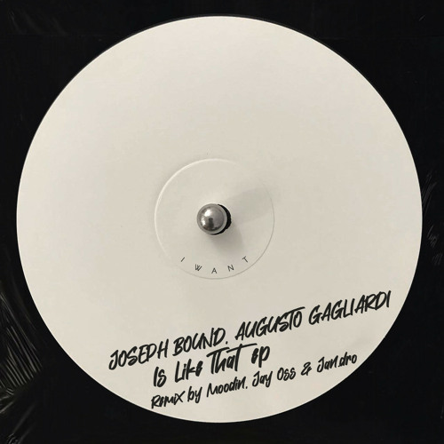 Joseph Bound , Augusto Gagliardi - Is Like That (Original Mix)