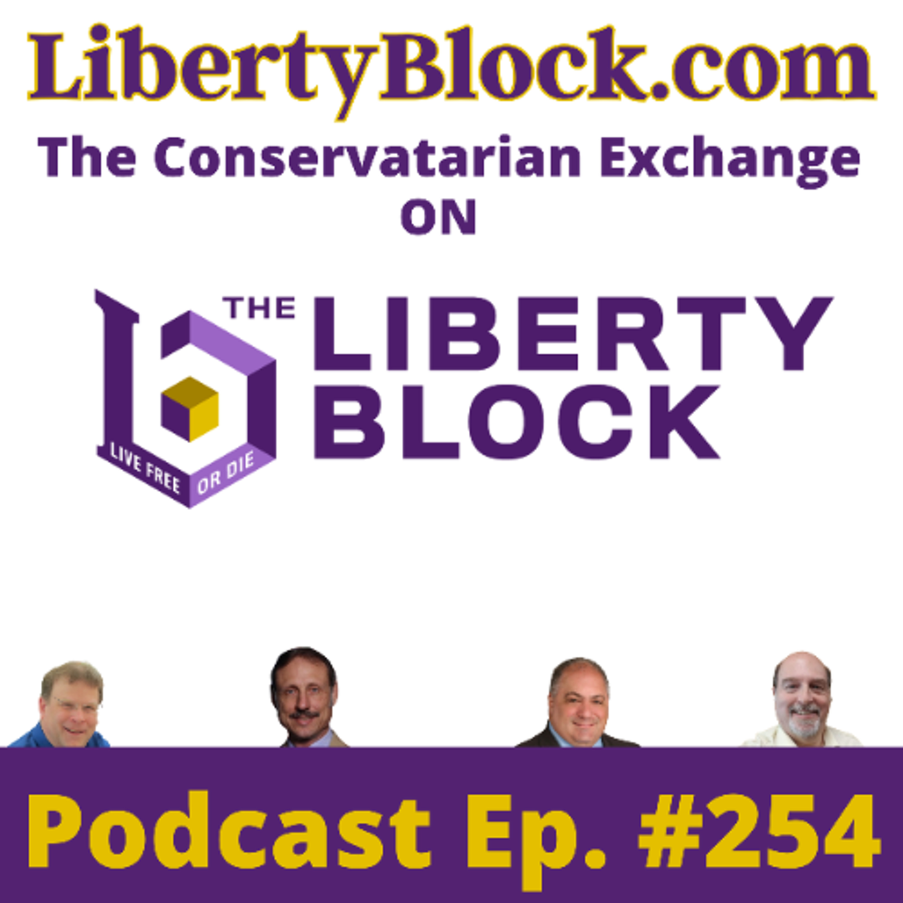The Conservatarian Exchange on the Liberty Block Episode 254 April 30 2025