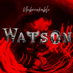 Unbreakable - WATSON