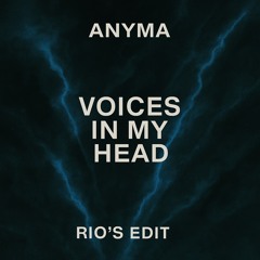 Voices in my head go like - Rio RE Edit (FREE DOWNLOAD)