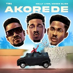 Akorede Feat. Kelly Lyon & Moses Bliss