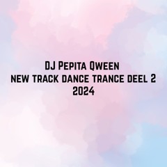 DJ Pepita New Track Dance Trance Dance 2024 deel 2