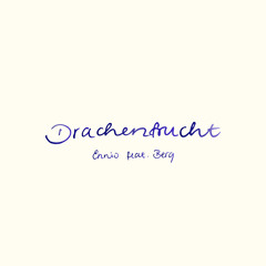 Drachenfrucht (feat. Berq)