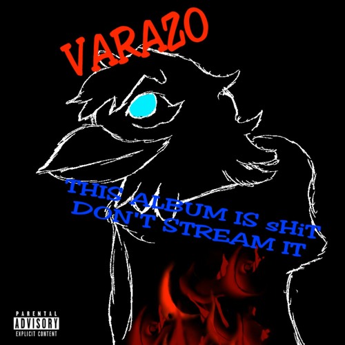 VARAZO - THIS ALBUM IS sHiT DON'T STREAM IT