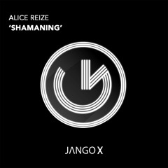 Alice Reize - Shamaning (Official Audio)