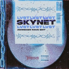 Lvst-SKYNET [RAVE EDIT]