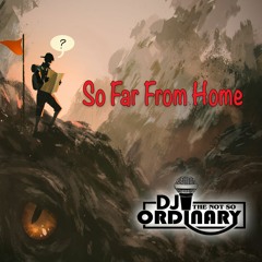 So Far From Home