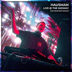Hausman @ The Midway | San Francisco 08.23.25