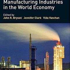 ❤️PDF⚡️ Handbook of Manufacturing Industries in the World Economy (Research
