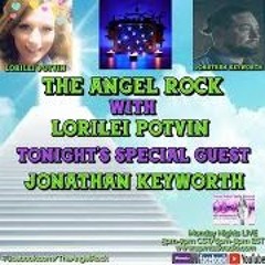 The Angel Rock With Lorilei Potvin & Guest Jonathon Keyworth Mon. Sept. 18th23