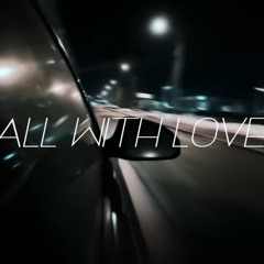All With Love