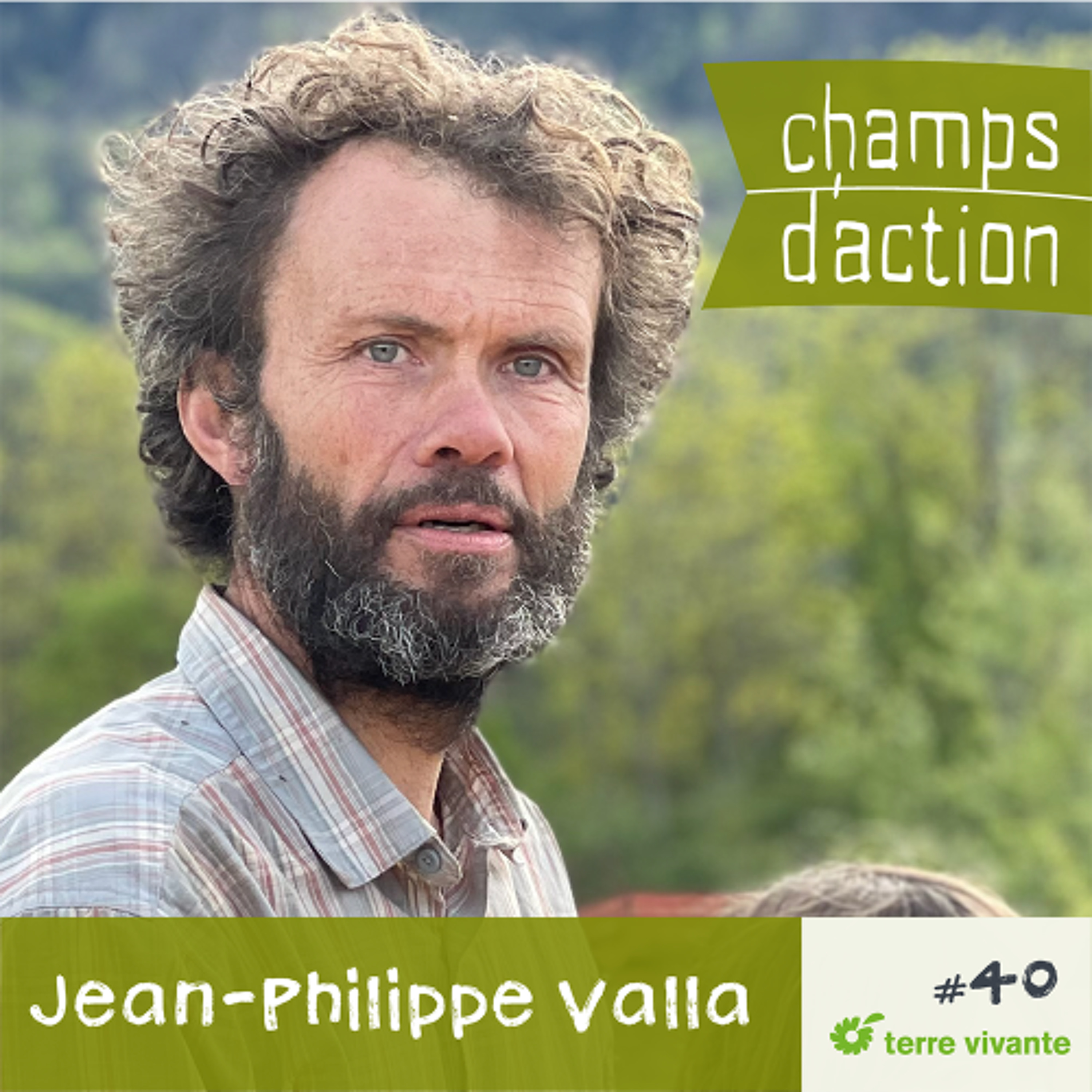 CHAMPS D'ACTION - Saison 4 - Ep.40 - Jean-Philippe Valla : Autoconstruire… pour rester libre !