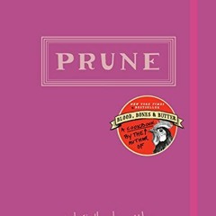 VIEW [KINDLE PDF EBOOK EPUB] Prune: A Cookbook by  Gabrielle Hamilton 📧