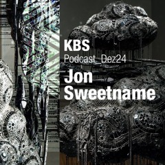 [Jon Sweetname] @ [KBS Podcast 063] [241220]