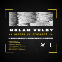 Nolan Vuldy - ACCESS [FREE DOWNLOAD]