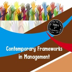 [PDF] Contemporary Frameworks in Management